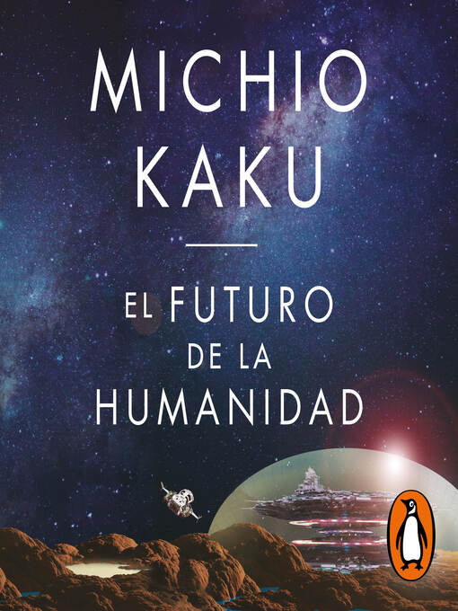 Title details for El futuro de la humanidad by Michio Kaku - Available